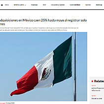 Fusiones y adquisiciones en Mxico caen 25% hasta mayo al registrar solo 11 operaciones